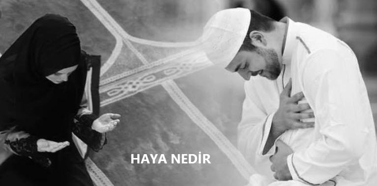 Haya Nedir ? İslamda Haya Ne Kadar Önemlidir?