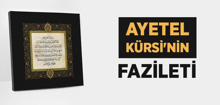 Ayetel Kürsi’nin Fazileti Nelerdir?