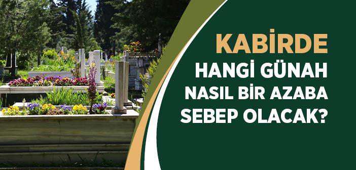 Kabir Azabı Nasıl Olur?