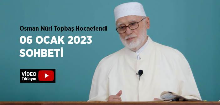 Osman Nûri Topbaş Hocaefendi 06 Ocak 2023 Sohbeti