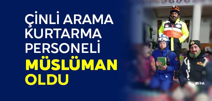 Çinli Arama Kurtarma Personeli Müslüman Oldu