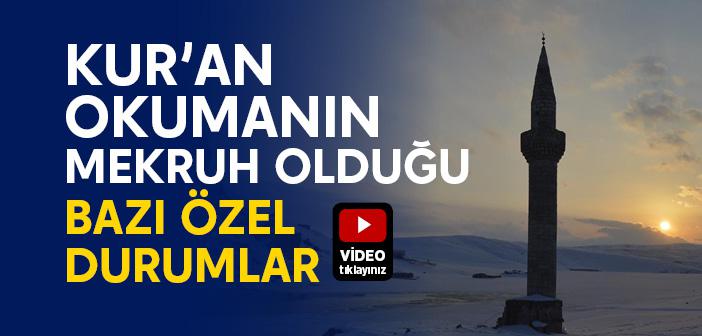 Kur’an Okumanın Mekruh Olduğu Durumlar