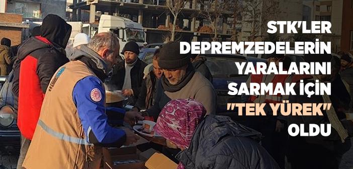 STK’ler Depremzedelerin Yaralarını Sarmak İçin “Tek Yürek” Oldu