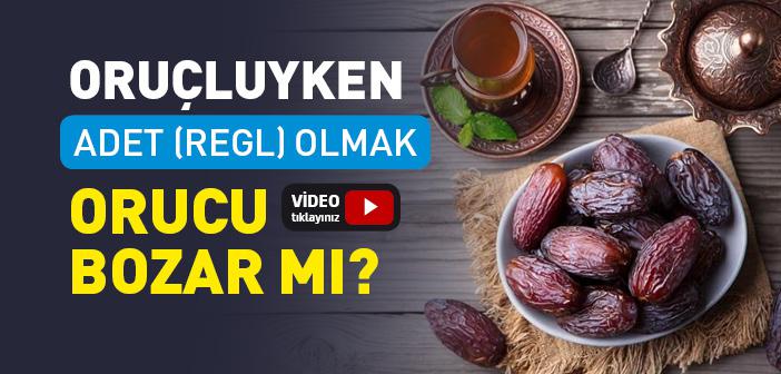 Oruçluyken Adet (Regl) Olunursa Oruç Bozulur mu?