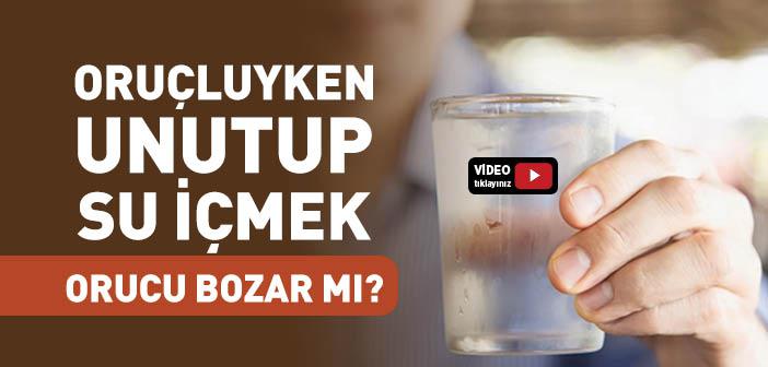 Oruçluyken Unutup Su İçmek Orucu Bozar mı?