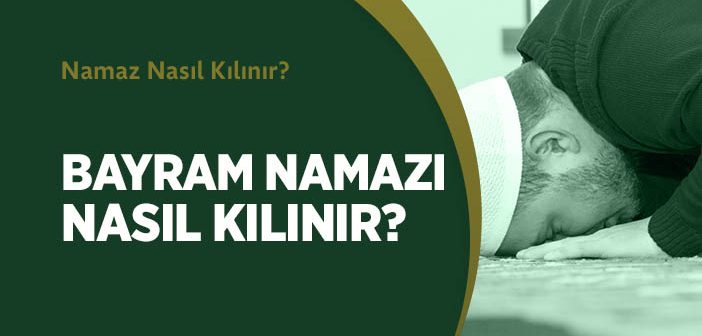 Bayram Namazı Kılınışı, Kaç Rekat?