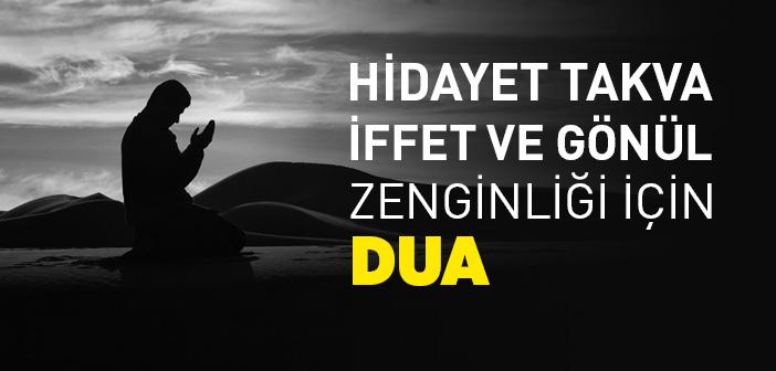 Hidayet Takva İffet ve Gönül Zenginliği için Dua