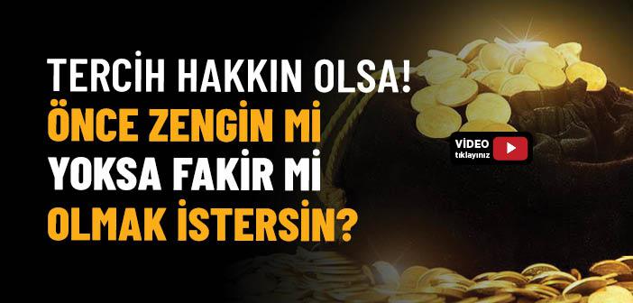 Önce Zengin mi Yoksa Fakir mi Olmak İstersin?