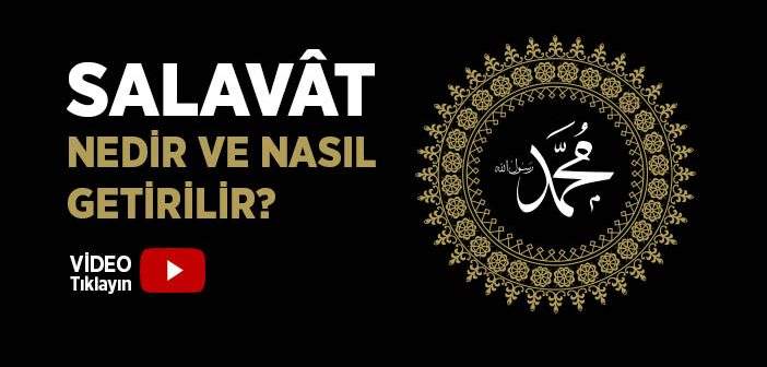 Salavat Nedir, Nasıl Getirilir?