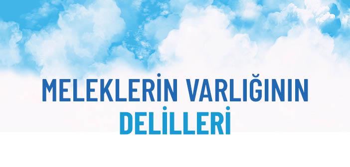 Meleklerin Varlığının Delilleri Nelerdir?