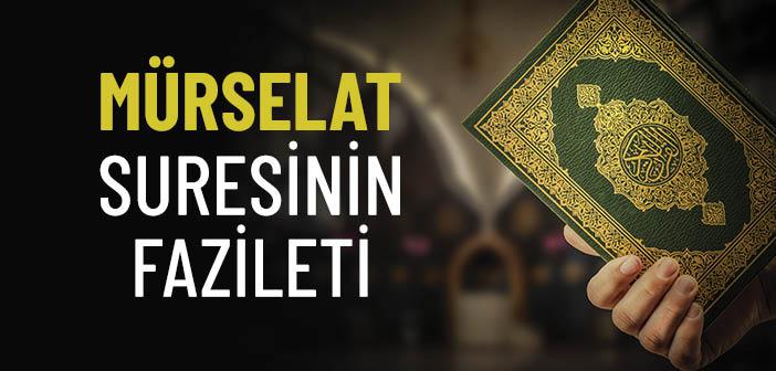 Mürselat Suresinin Fazileti