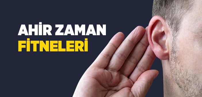 Ahir Zaman Fitneleri Nelerdir?