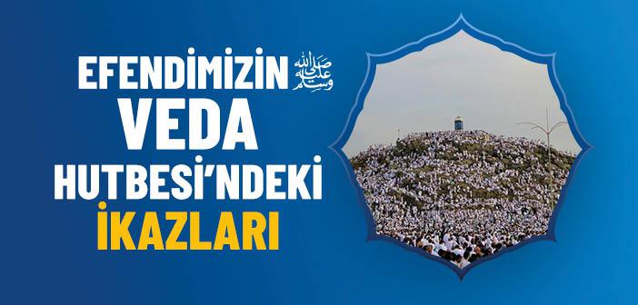 Peygamberimizin Veda Hutbesi’ndeki İkazları