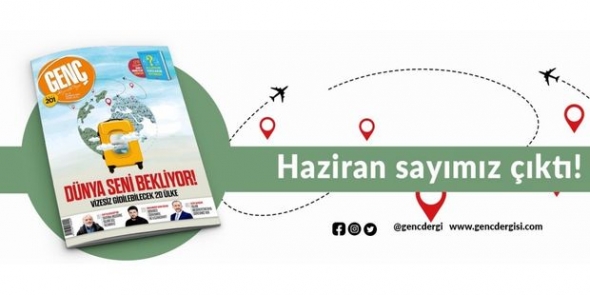 GENÇ Dergisi Haziran 2023 Sayısı ÇIKTI!