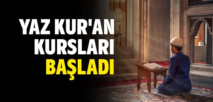 Yaz Kur’an Kursları Başladı