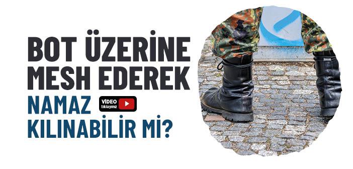 Bot Üzerine Mesh Ederek Namaz Kılınır mı?