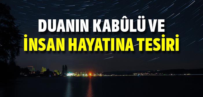 Duanın Kabûlü ve İnsan Hayatına Etkisi