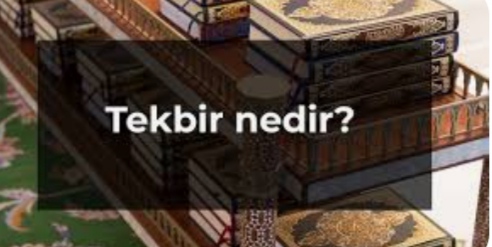 TEKBİR GETİRMENİN FAZİLETİ