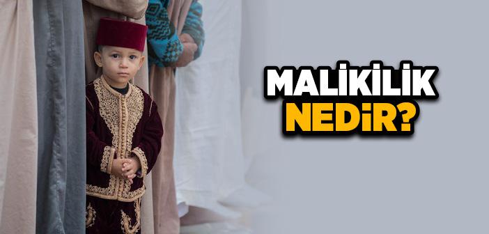 Maliki mezhebi nedir?